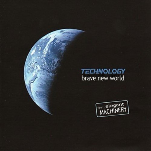 Technology - Brave New World (Feat. Elegant Machinery) (Radio Edit)